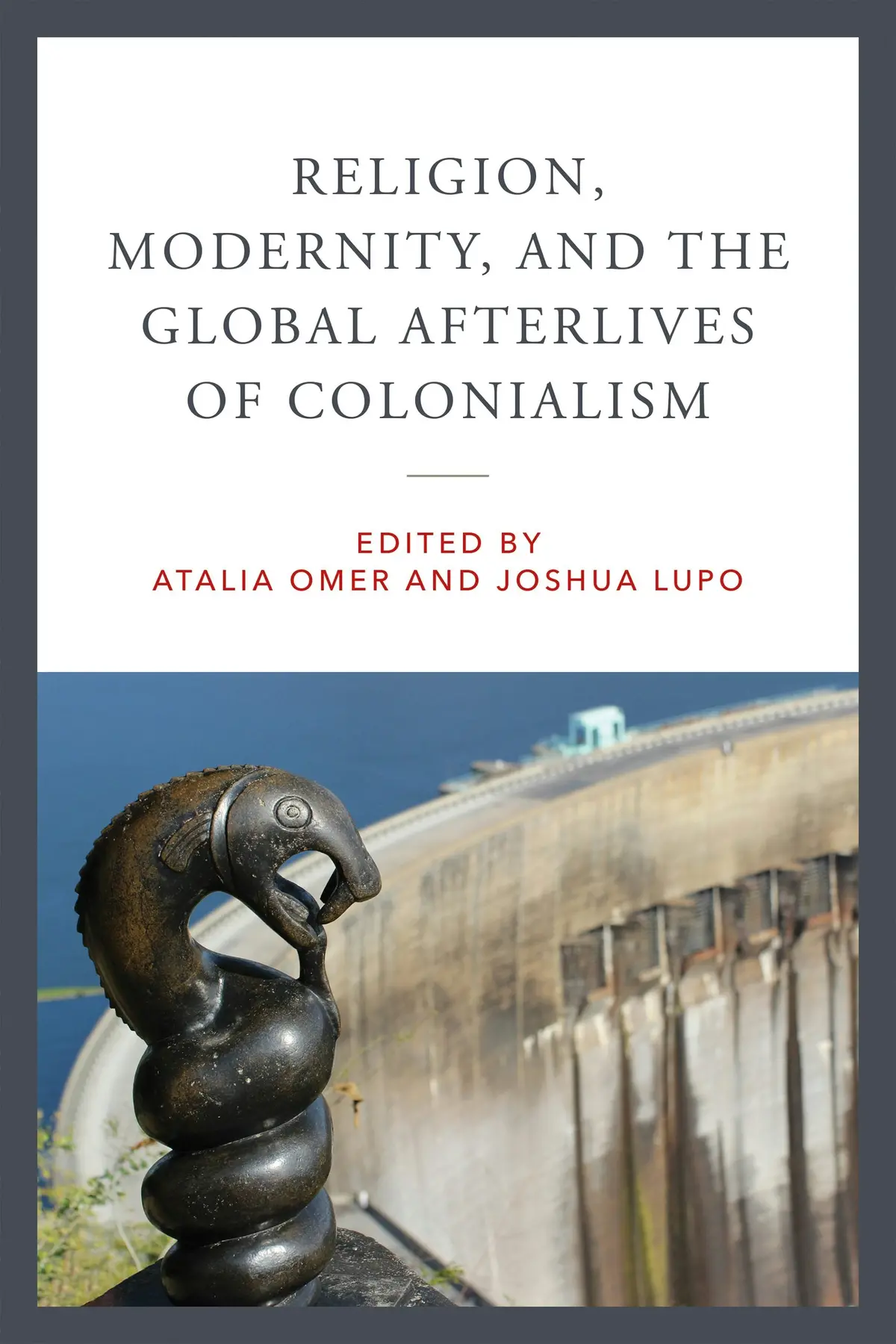 Religion, Modernity, And The Global Afterlives Of Colonialism 1