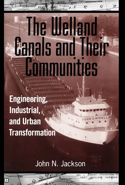 The Welland Canals And Their Communities 1