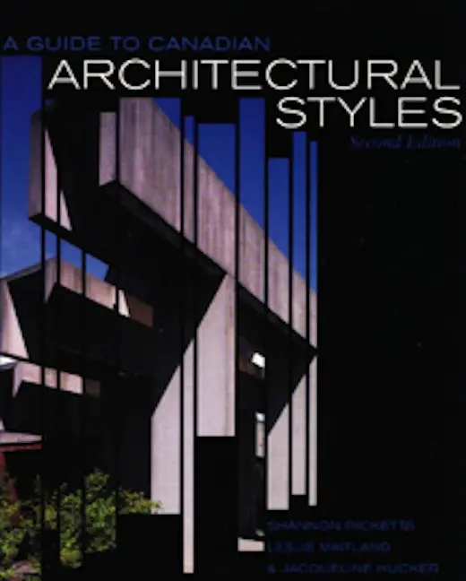 A Guide To Canadian Architectural Styles, Second Edition 1